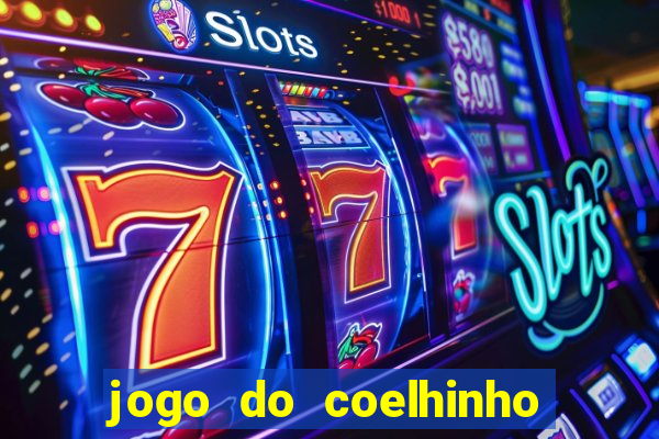 jogo do coelhinho de ganhar dinheiro